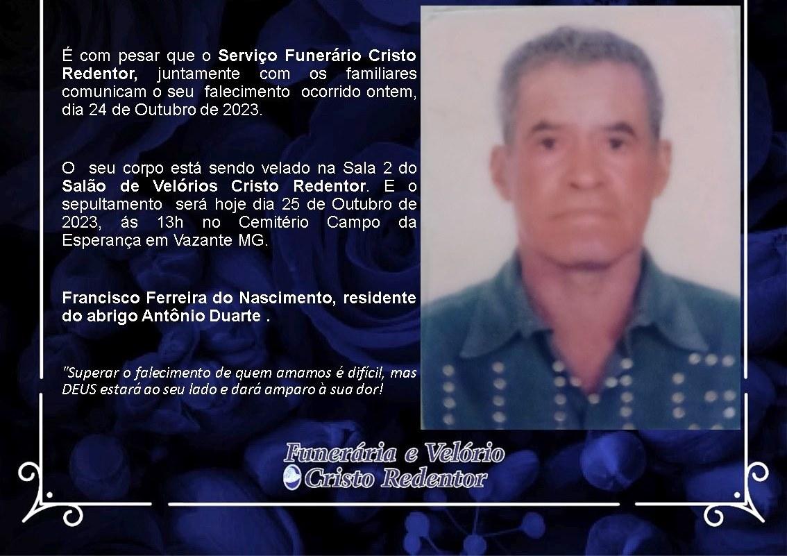 LAMENTAMOS INFORMAR O FALECIMENTO DE FRANCISCO FERREIRA DO NASCIMENTO