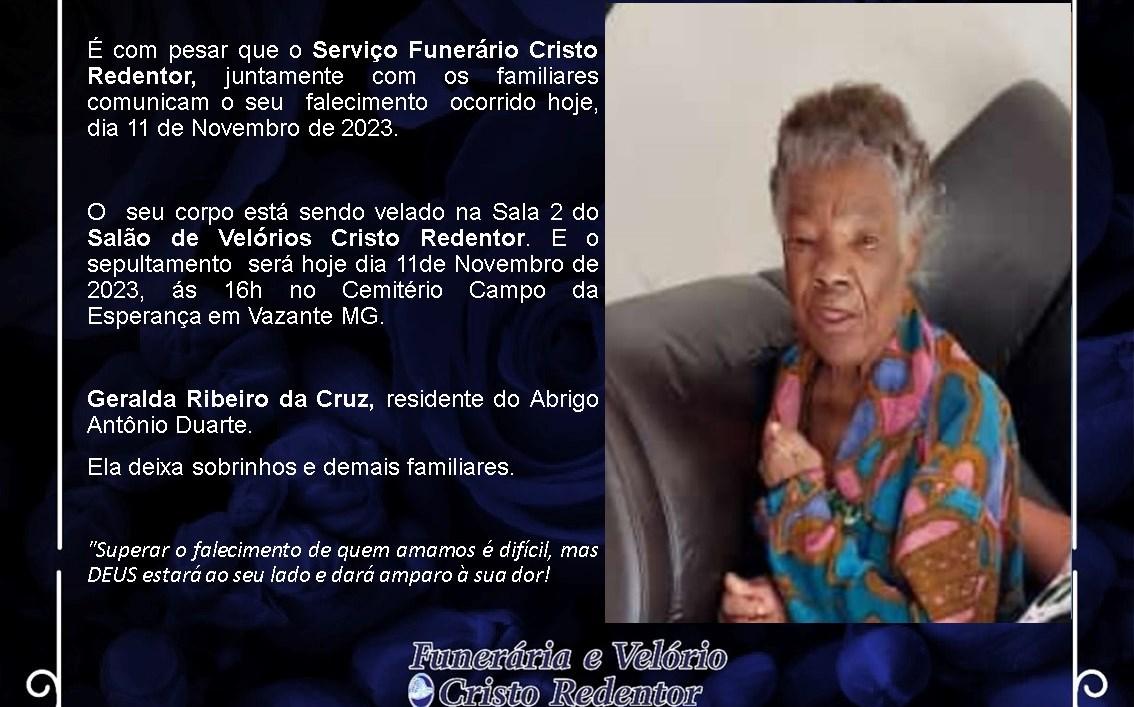 LAMENTAMOS INFORMAR O FALECIMENTO DE GERALDA RIBEIRO DA CRUZ