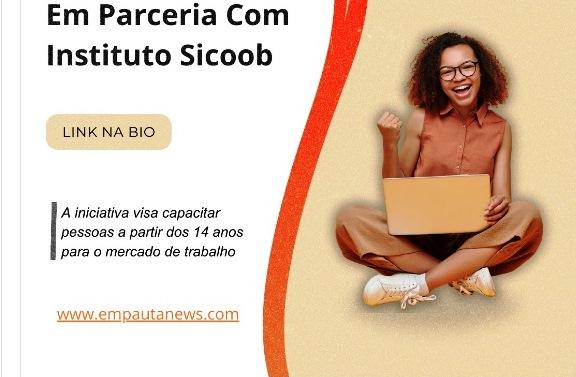 SICOOB CREDIVAZ OFERECE CURSOS DE CAPACITAÇÃO PROFISSIONAL PARA O MERCADO DE TRABALHO