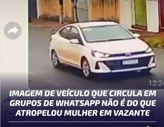 FAKE NEWS: IMAGEM QUE CIRCULA NAS REDES SOCIAIS NÃO É DE CARRO QUE ATROPELOU MULHER EM VAZANTE