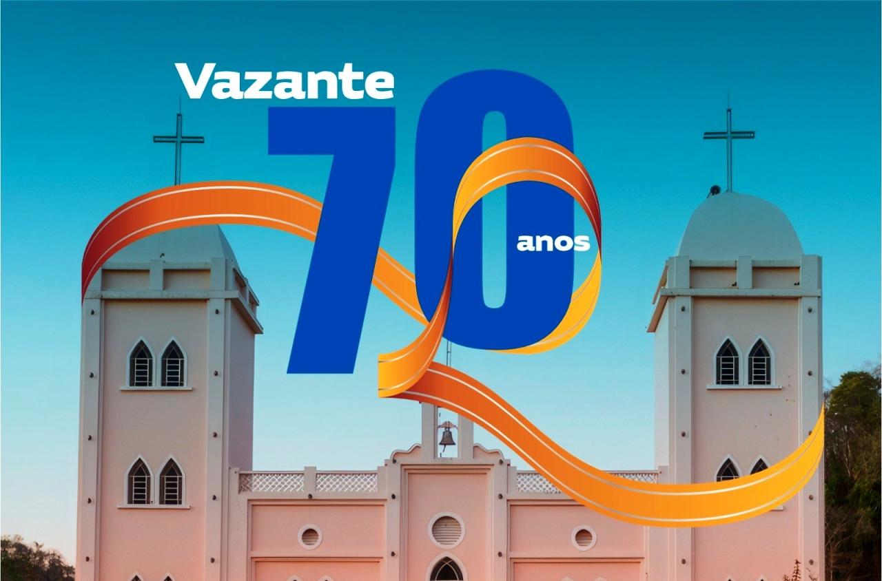 MENSAGEM COMEMORATIVA AO 70º ANIVERSÁRIO DE VAZANTE