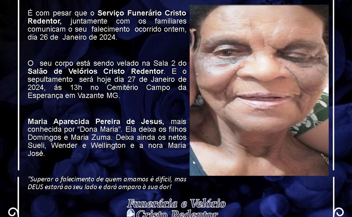 LAMENTAMOS INFORMAR O FALECIMENTO DE MARIA APARECIDA PEREIRA DE JESUS