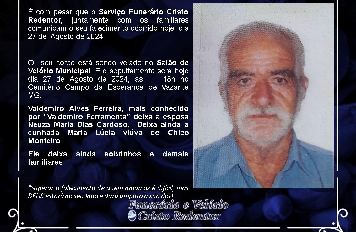 LAMENTAMOS INFORMAR O FALECIMENTO DE VALDEMIRO ALVES FERREIRA