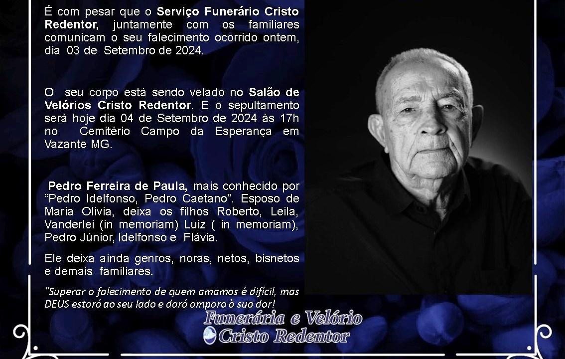 LAMENTAMOS INFORMAR O FALECIMENTO DE PEDRO FERREIRA DE PAULA