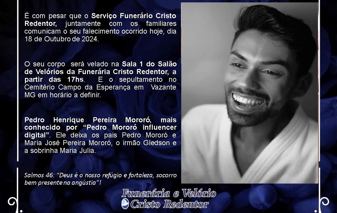 LAMENTAMOS INFORMAR O FALECIMENTO DE PEDRO HENRIQUE PEREIRA MORORÓ