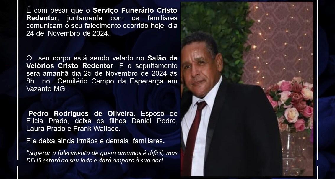 LAMENTAMOS INFORMAR O FALECIMENTO DE PEDRO RODRIGUES DE OLIVEIRA