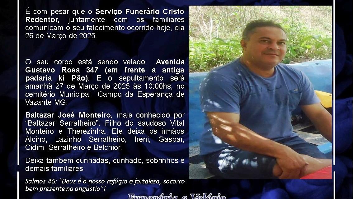 LAMENTAMOS INFORMAR O FALECIMENTO DE BALTAZAR JOSÉ MONTEIRO