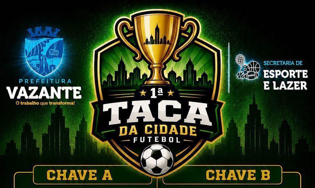 SORTEIO DEFINE CHAVEAMENTOS E TABELA DA 1ª DA TAÇA DA CIDADE DE VAZANTE